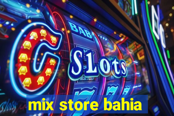 mix store bahia